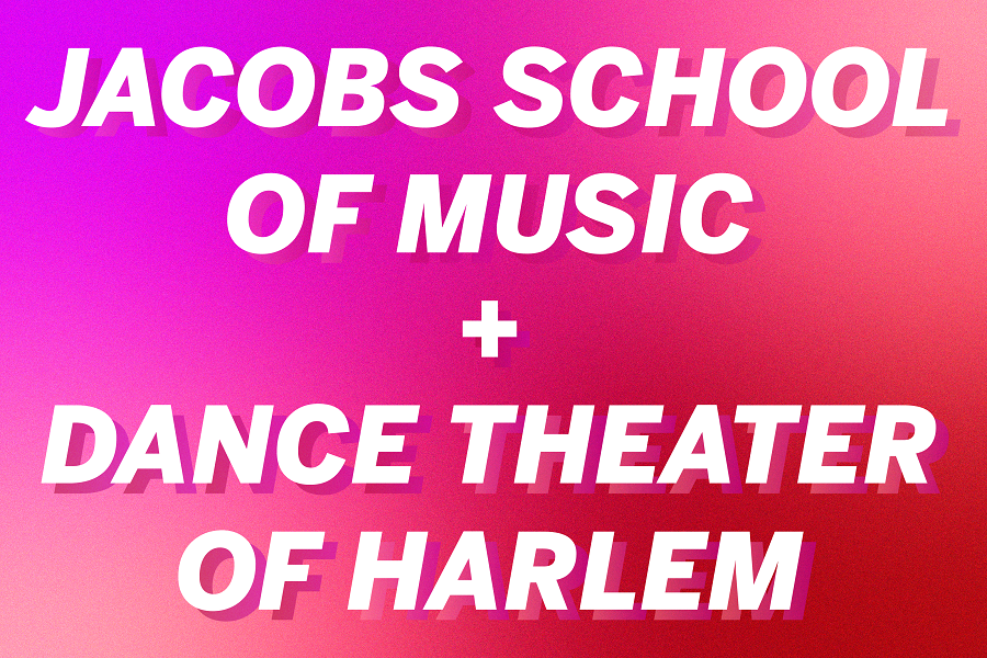 Red and purple graphic with text saying "Jacobs School of Music + Dance Theater of Harlem"